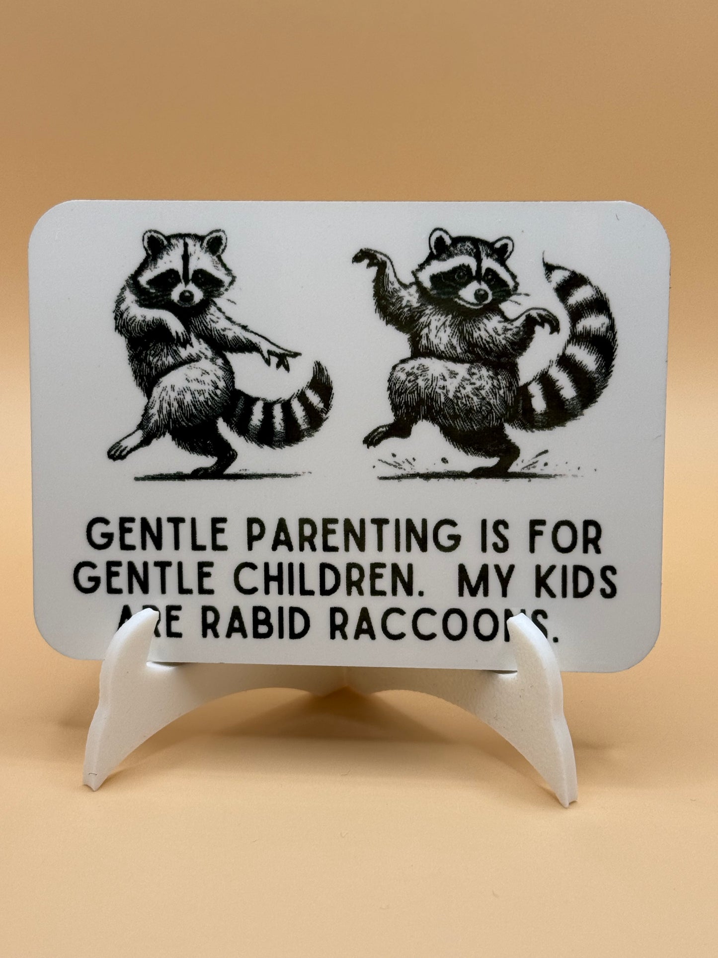 My kids are rabid raccoons 2 x 3