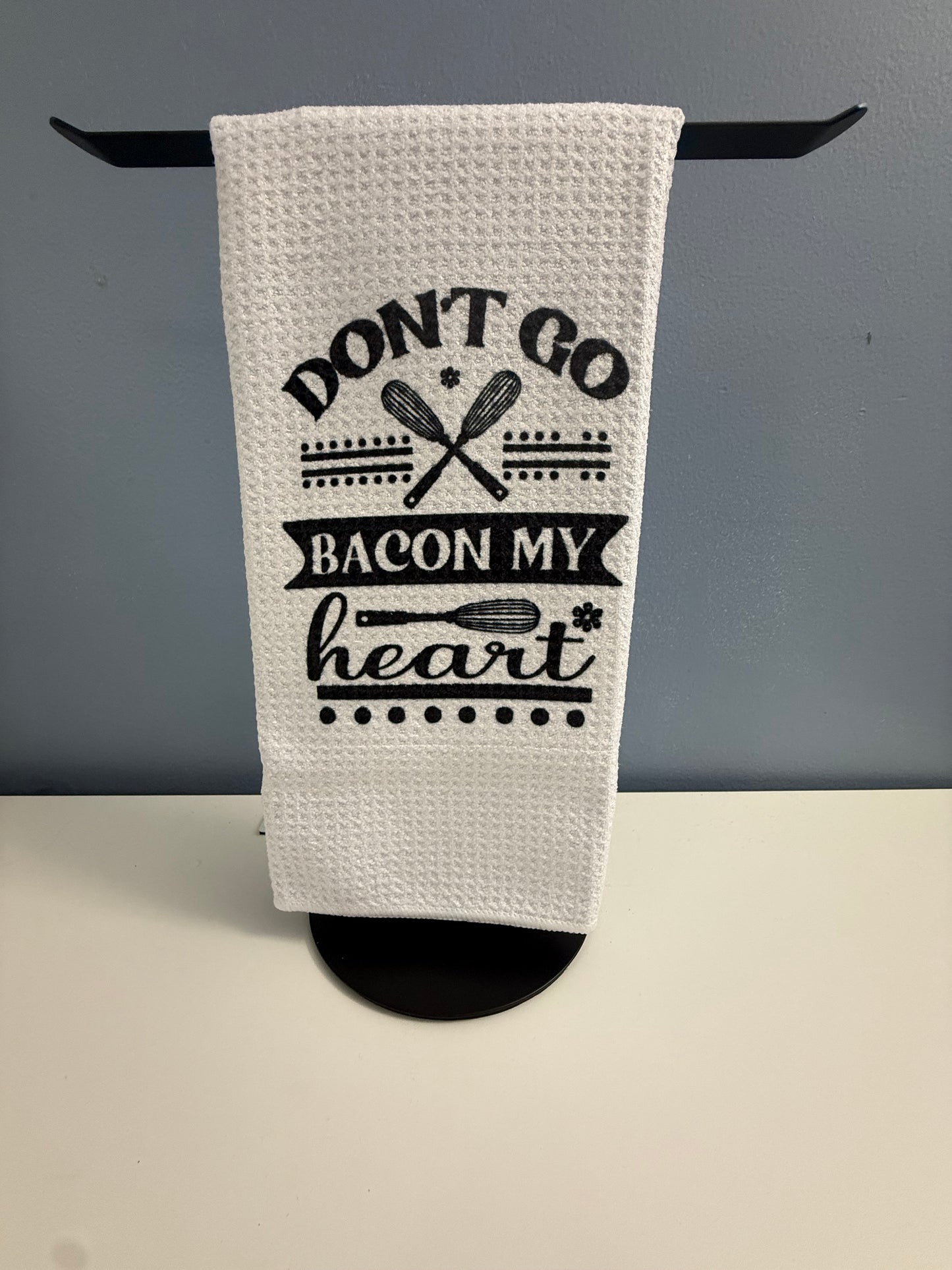 Don't go bacon my heart hand towel