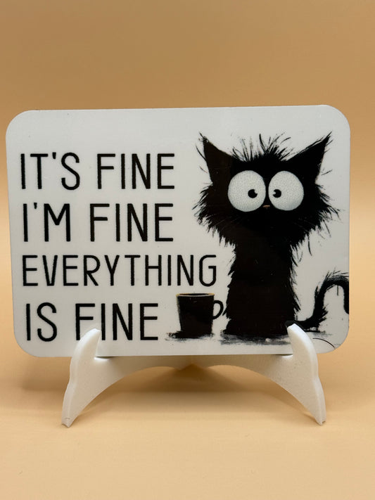 It's fine, I'm fine cate  2 x 3