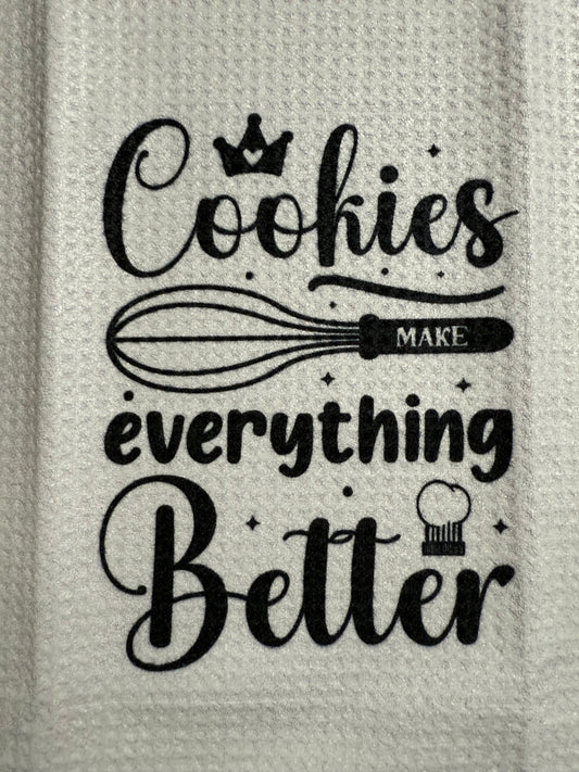 Cookies make everything better towel